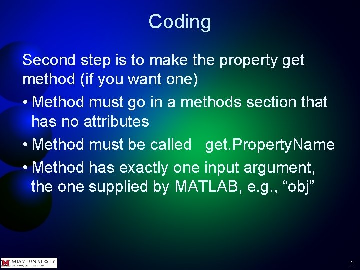 Coding Second step is to make the property get method (if you want one)