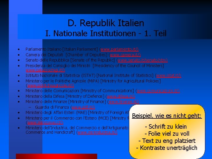 D. Republik Italien I. Nationale Institutionen - 1. Teil • • • Parlamento Italiano