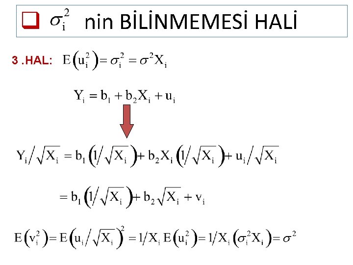 q 3. HAL: nin BİLİNMEMESİ HALİ 