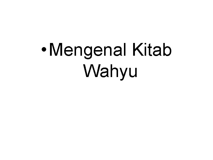 • Mengenal Kitab Wahyu • Mengenal Kitab Wahyu