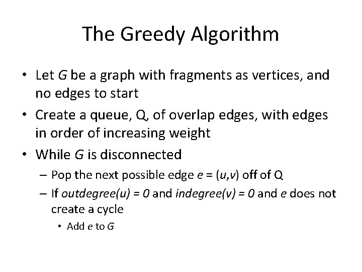 The Greedy Algorithm • Let G be a graph with fragments as vertices, and