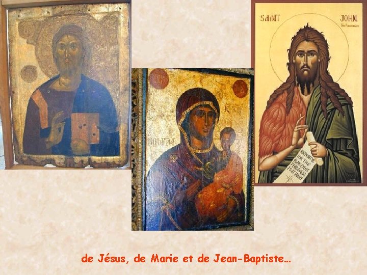 de Jésus, de Marie et de Jean-Baptiste… 