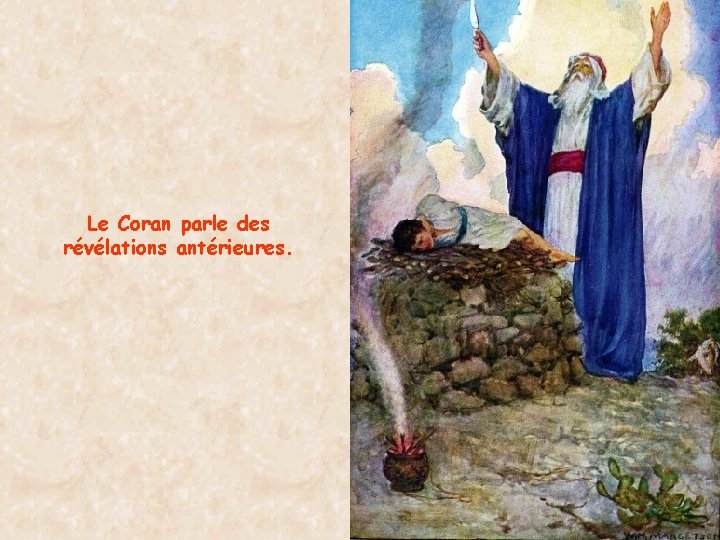 Le Coran parle des révélations antérieures. 