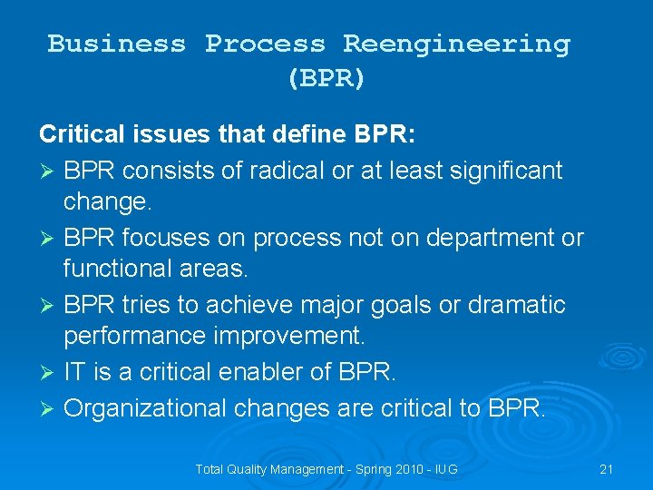 Business Process Reengineering (BPR) Critical issues that define BPR: Ø BPR consists of radical