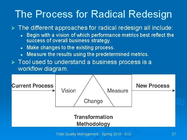 The Process for Radical Redesign Ø The different approaches for radical redesign all include:
