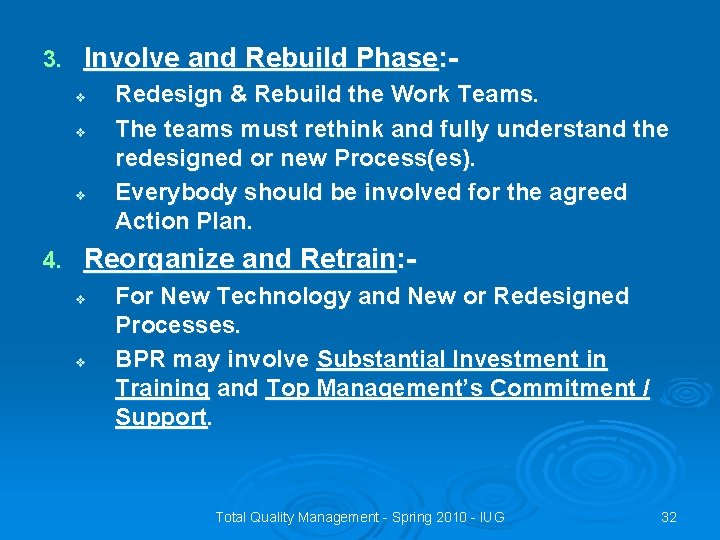 3. Involve and Rebuild Phase: v v v 4. Redesign & Rebuild the Work