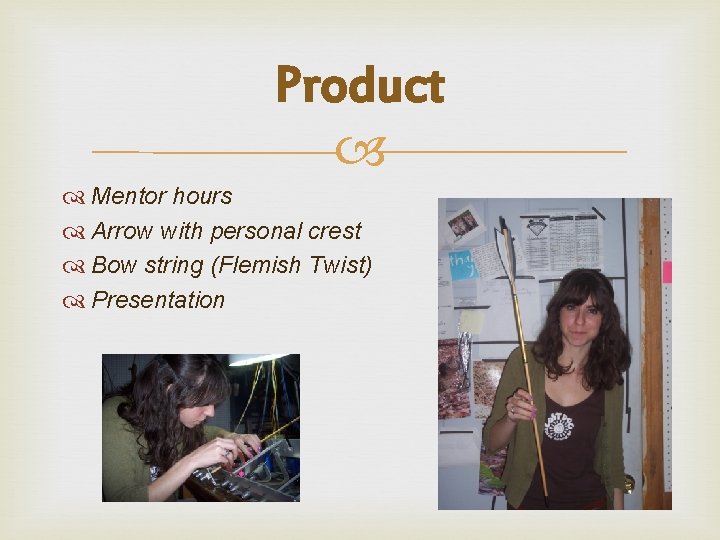 Product Mentor hours Arrow with personal crest Bow string (Flemish Twist) Presentation 