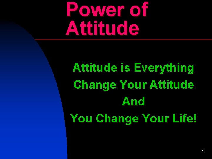 Power of Attitude is Everything Change Your Attitude And You Change Your Life! 14