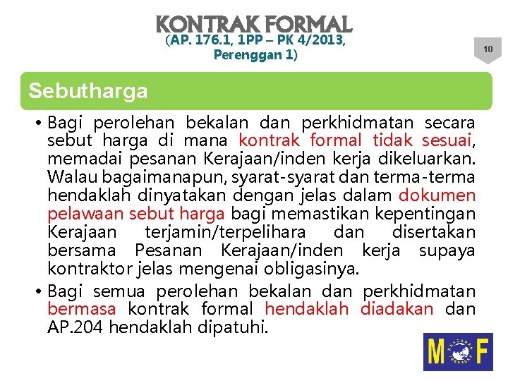 KONTRAK FORMAL (AP. 176. 1, 1 PP – PK 4/2013, Perenggan 1) Sebutharga i.