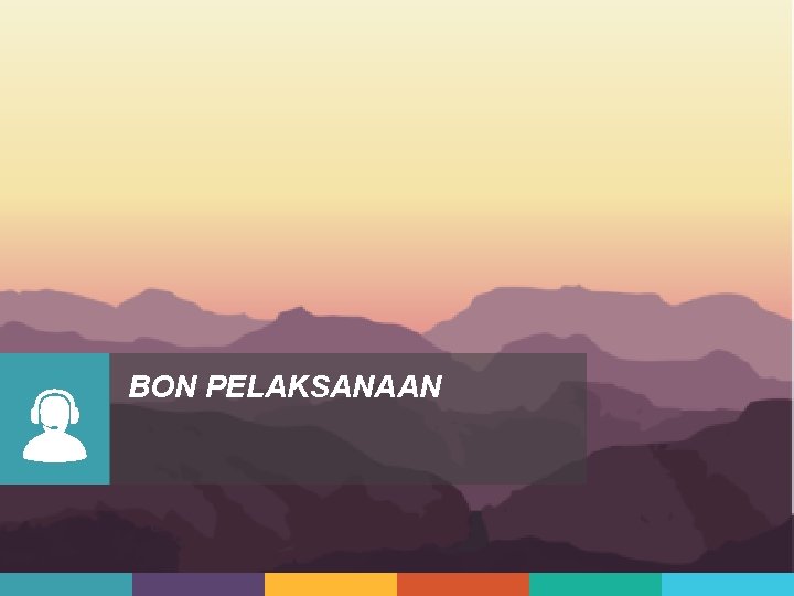 BON PELAKSANAAN 