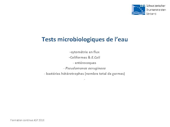 Tests microbiologiques de l’eau -cytométrie en flux -Coliformes & E. Coli - entérocoques -