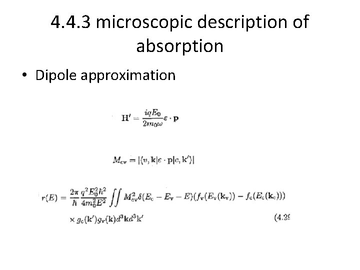 4. 4. 3 microscopic description of absorption • Dipole approximation 