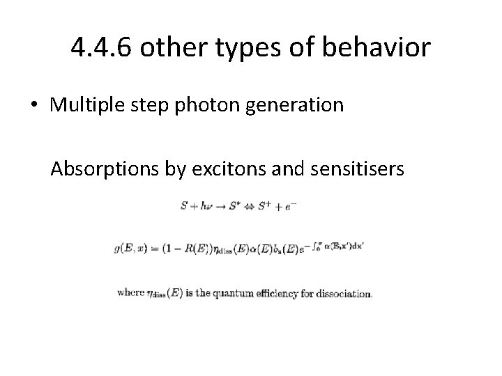 4. 4. 6 other types of behavior • Multiple step photon generation Absorptions by