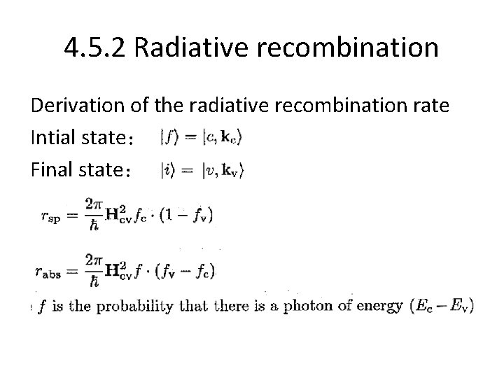 4. 5. 2 Radiative recombination Derivation of the radiative recombination rate Intial state： Final