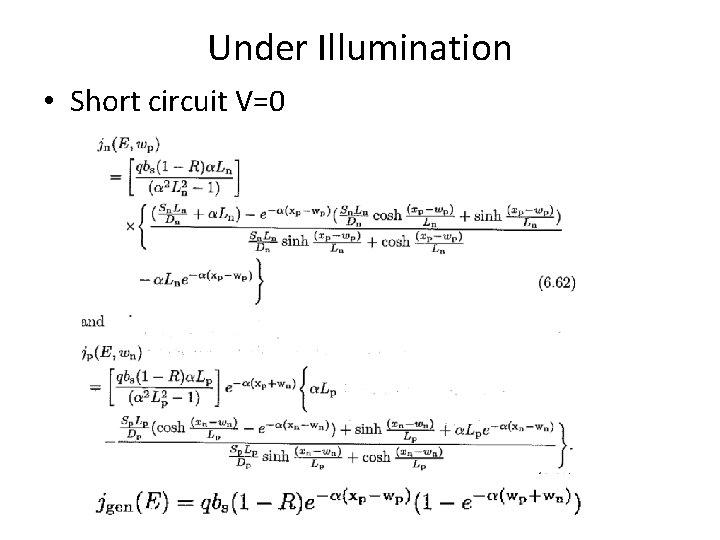 Under Illumination • Short circuit V=0 