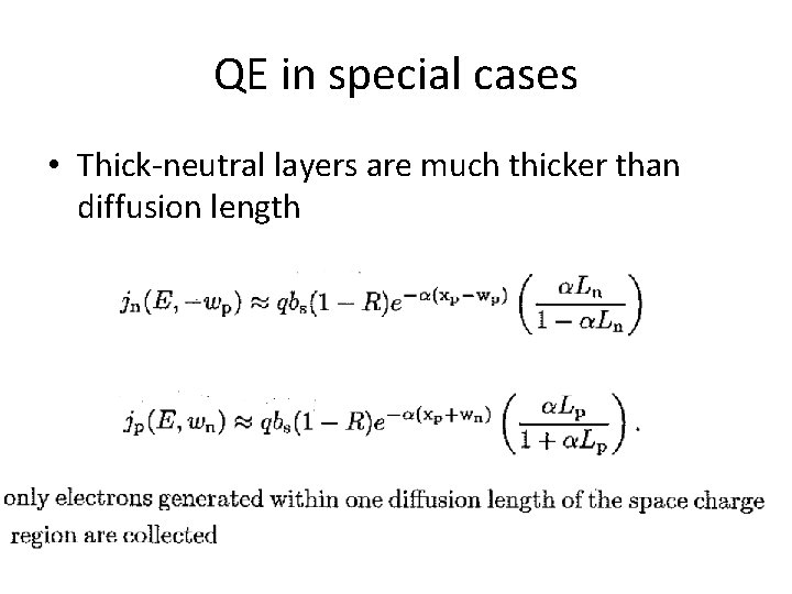 QE in special cases • Thick-neutral layers are much thicker than diffusion length 