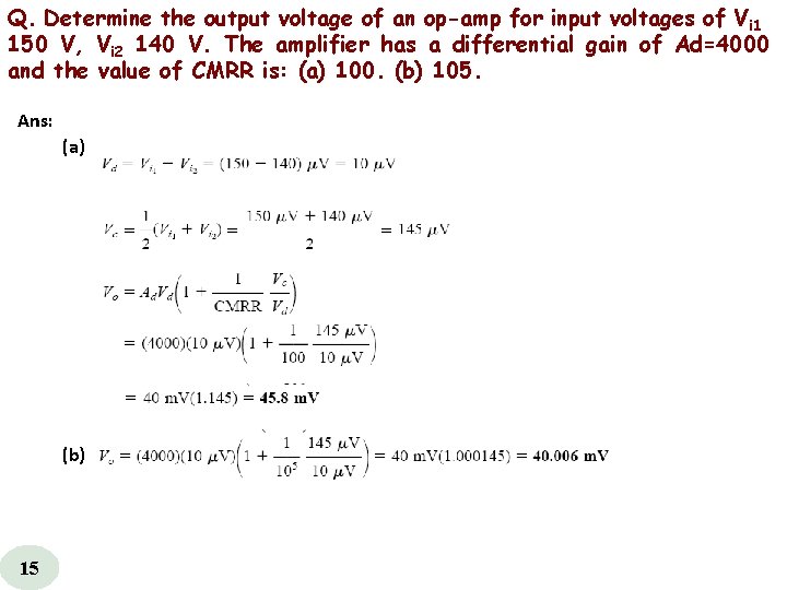 Q. Determine the output voltage of an op-amp for input voltages of Vi 1