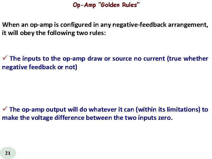 Op-Amp “Golden Rules” When an op amp is configured in any negative feedback arrangement,