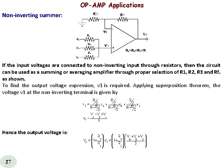  OP-AMP Applications Non inverting summer: If the input voltages are connected to non