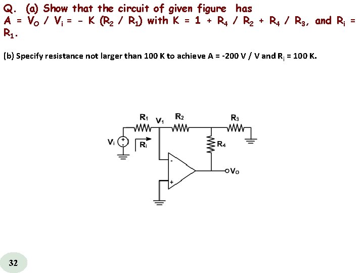 Q. (a) Show that the circuit of given figure has A = VO /