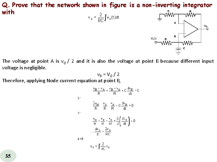 Q. Prove that the network shown in figure is a non-inverting integrator with The