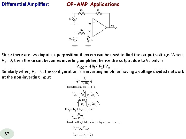  Differential Amplifier: OP-AMP Applications - Since there are two inputs superposition theorem can