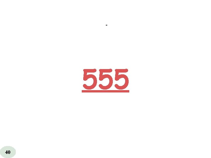  - 555 40 