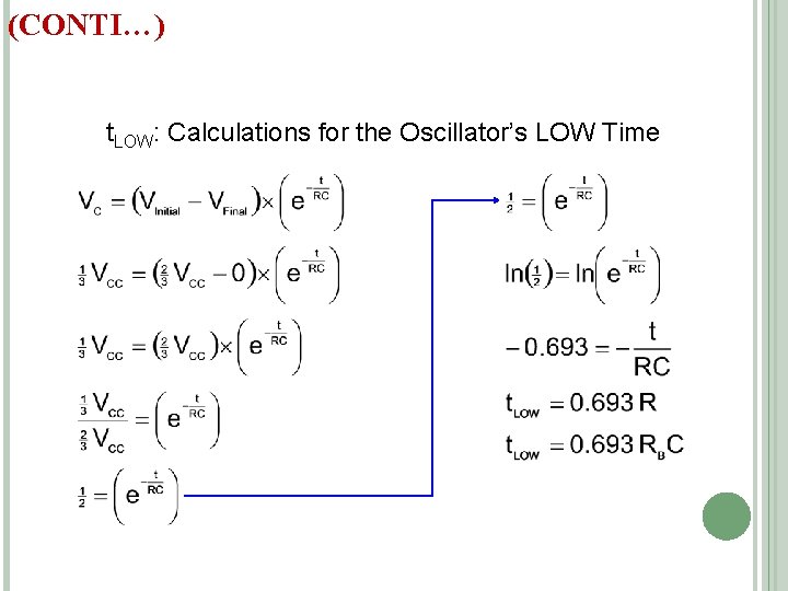(CONTI…) t. LOW: Calculations for the Oscillator’s LOW Time 