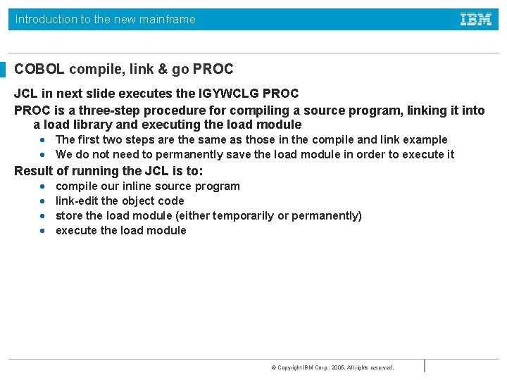 Introduction to the new mainframe COBOL compile, link & go PROC JCL in next