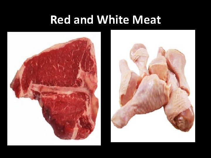 Red and White Meat 