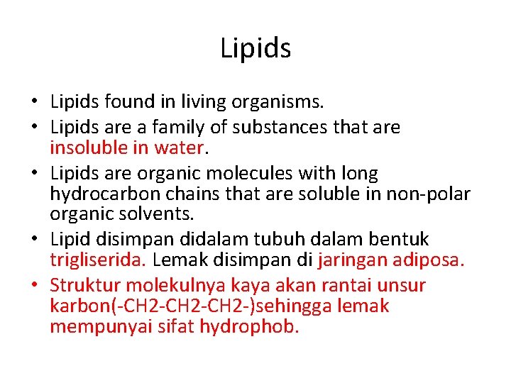 Lipids • Lipids found in living organisms. • Lipids are a family of substances