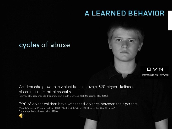 cycles of abuse Children who grow up in violent homes have a 74% higher