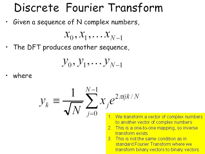 1. We transform a vector of complex numbers to another vector of complex numbers