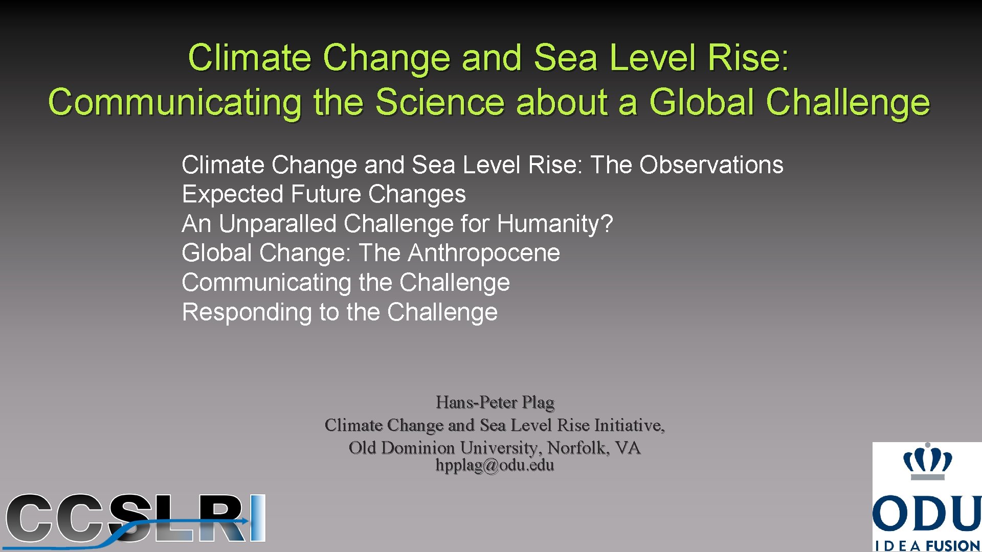 Climate Change and Sea Level Rise: Communicating the Science about a Global Challenge Climate