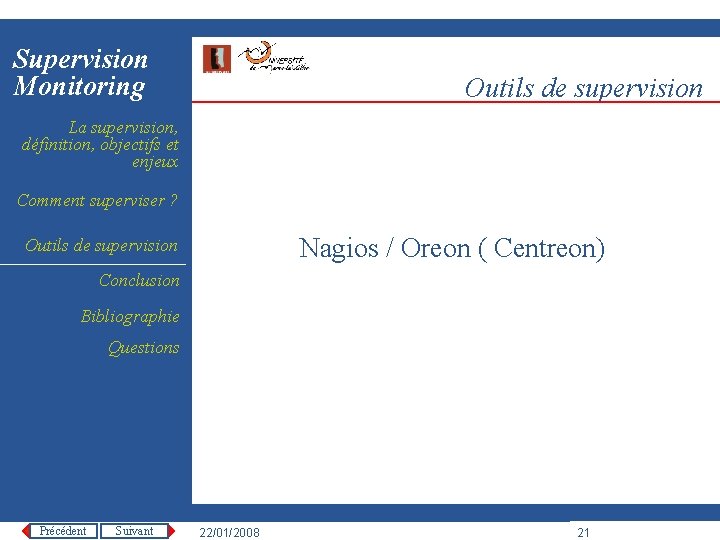 Supervision Monitoring Outils de supervision La supervision, définition, objectifs et enjeux Comment superviser ?