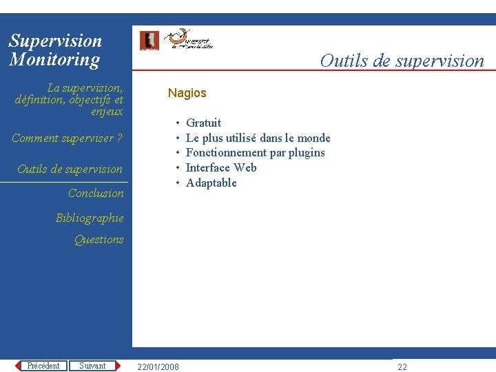 Supervision Monitoring La supervision, définition, objectifs et enjeux Comment superviser ? Outils de supervision