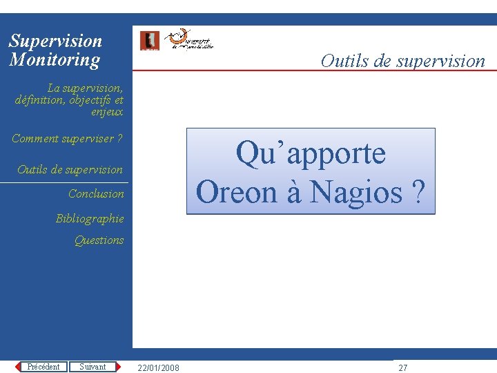 Supervision Monitoring Outils de supervision La supervision, définition, objectifs et enjeux Comment superviser ?