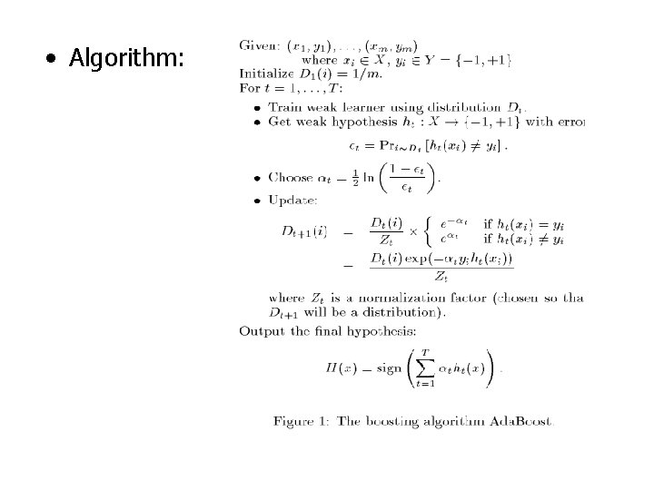  • Algorithm: Adaboost 