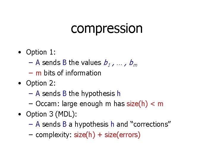 compression • Option 1: – A sends B the values b 1 , …