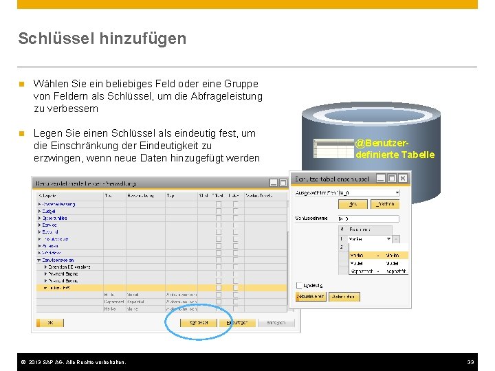 Schlüssel hinzufügen n Wählen Sie ein beliebiges Feld oder eine Gruppe von Feldern als