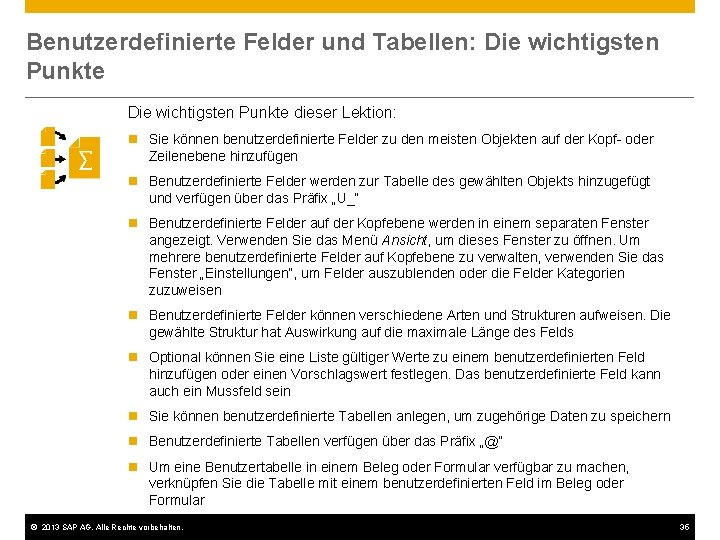 Benutzerdefinierte Felder und Tabellen: Die wichtigsten Punkte dieser Lektion: n Sie können benutzerdefinierte Felder