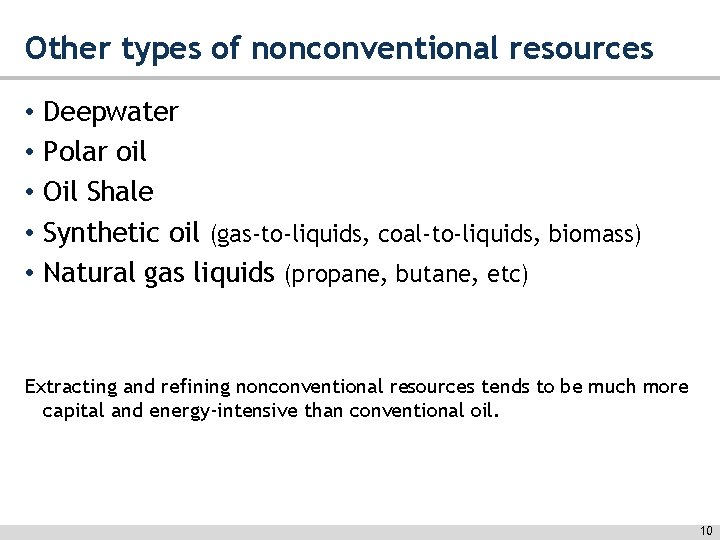 Other types of nonconventional resources • Deepwater • Polar oil • Oil Shale •