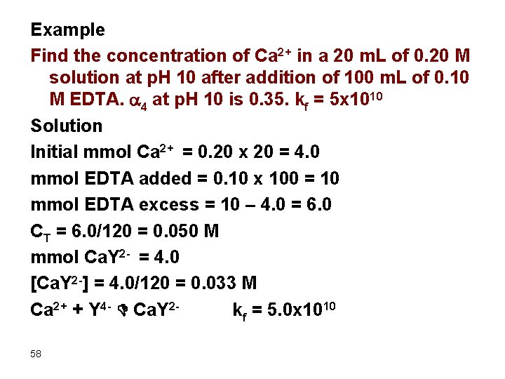 Example Find the concentration of Ca 2+ in a 20 m. L of 0.