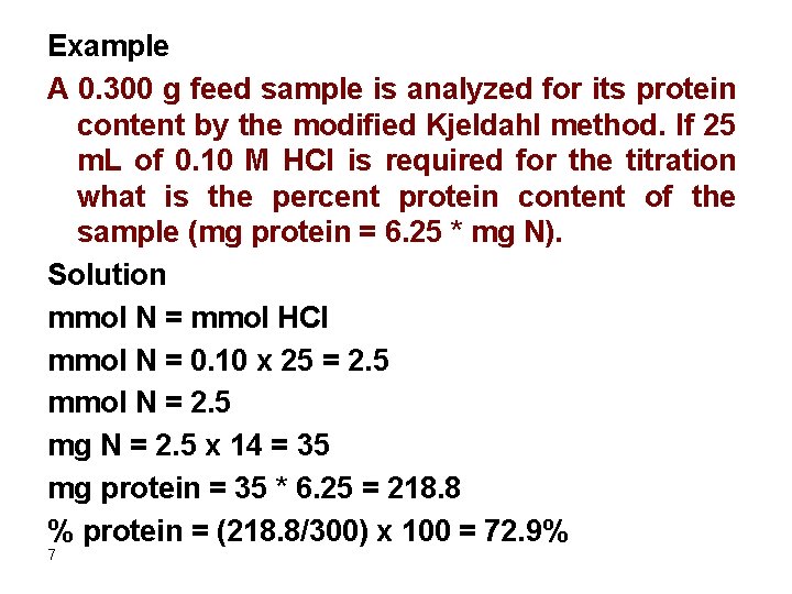 Example A 0. 300 g feed sample is analyzed for its protein content by