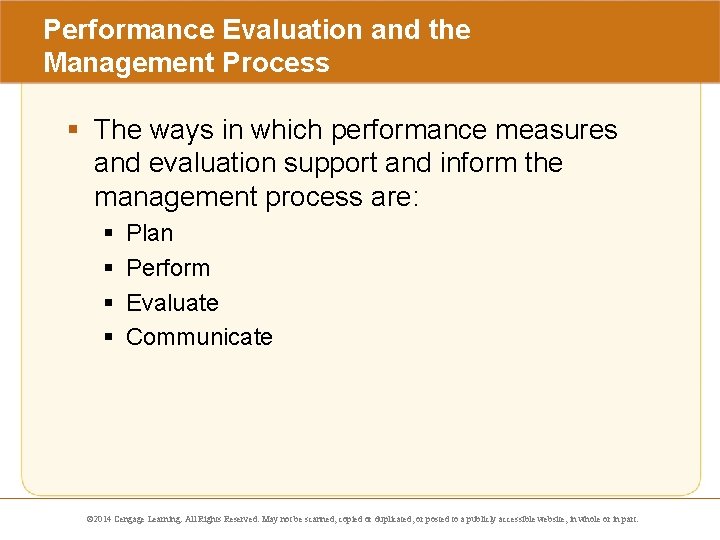 Performance Evaluation and the Management Process § The ways in which performance measures and