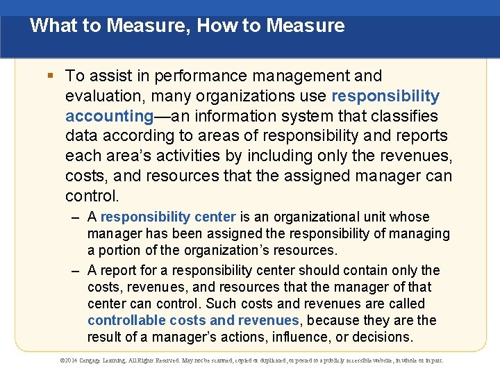 What to Measure, How to Measure § To assist in performance management and evaluation,