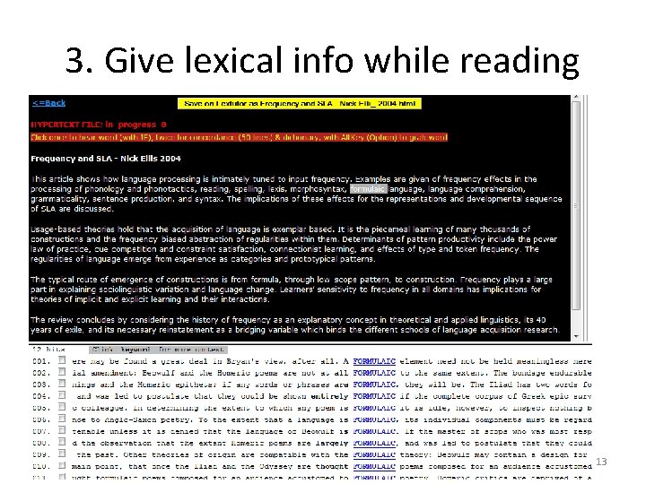 3. Give lexical info while reading • Or, develop lexical strategies while reading •