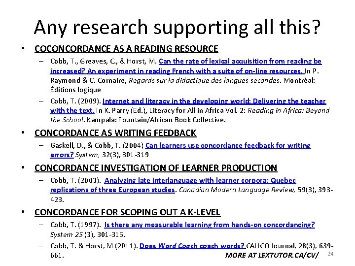 Any research supporting all this? • COCONCORDANCE AS A READING RESOURCE – Cobb, T.