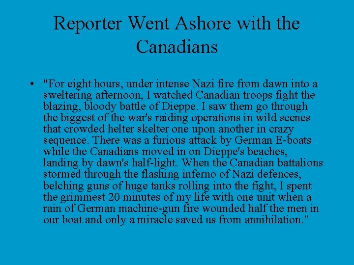 Reporter Went Ashore with the Canadians • "For eight hours, under intense Nazi fire
