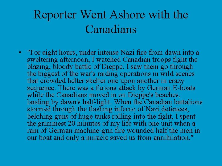Reporter Went Ashore with the Canadians • "For eight hours, under intense Nazi fire
